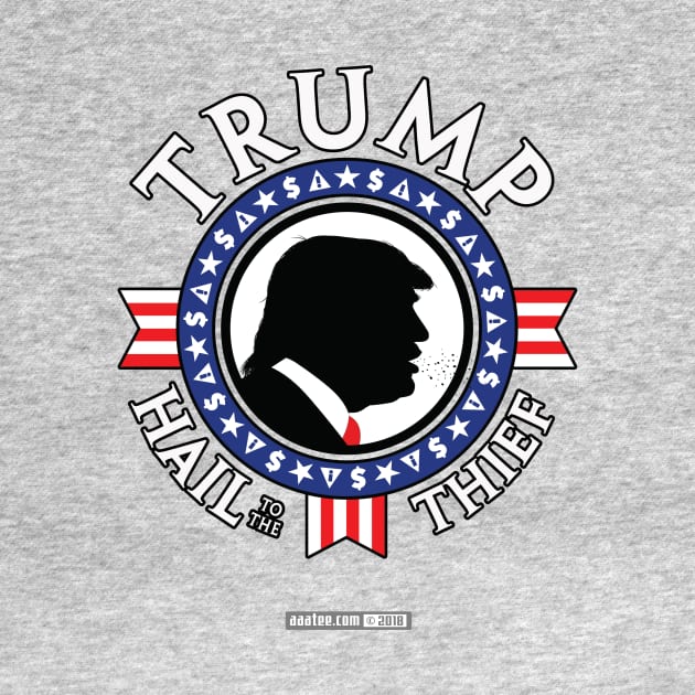 TRUMP - HAIL to the THIEF - Presidential "Seal" Design/Emblem by MannArtt